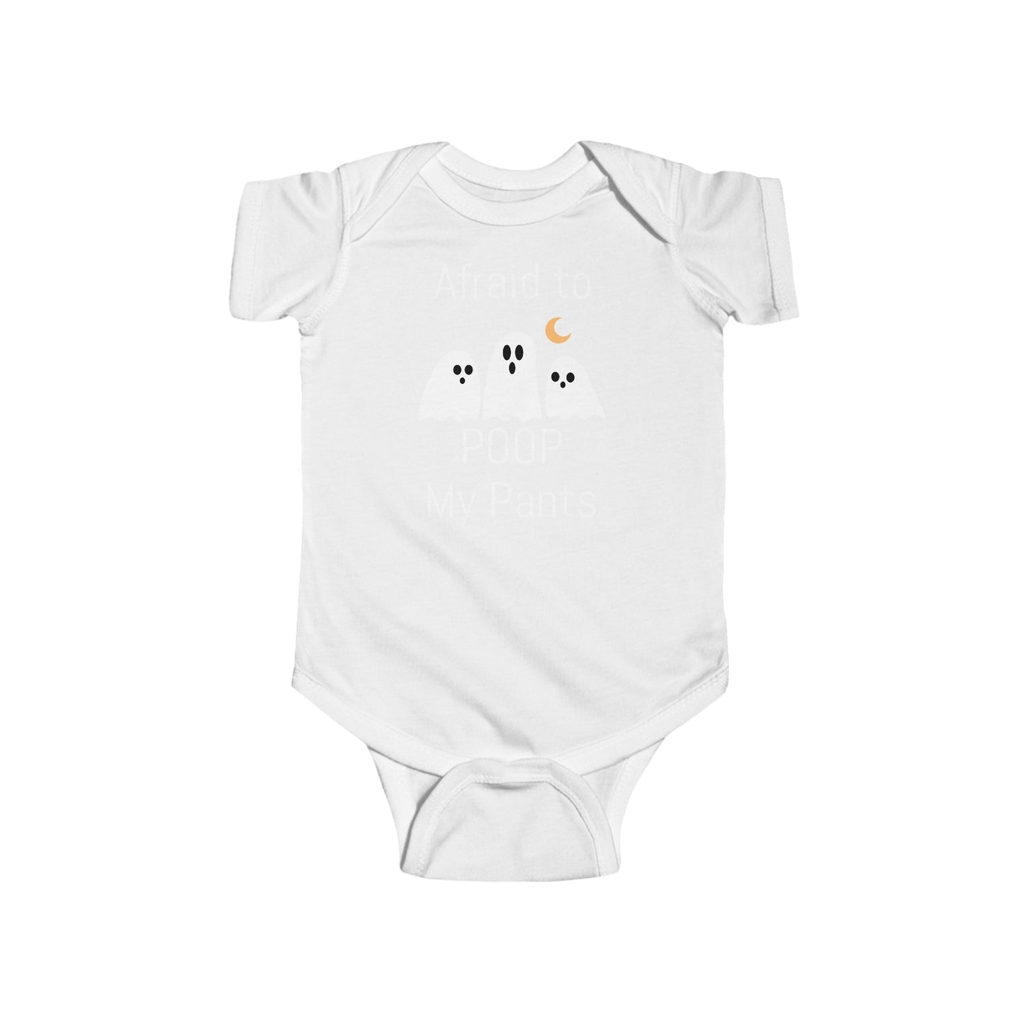 Baby Onesie - "Afraid to Poop My Pants" Infant Fine Jersey Bodysuit